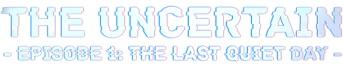 The Uncertain: Episode 1 - The Last Quiet Day (2016) (RePack от R.G. Freedom) PC The Uncertain: Episode 1 - The Last Quiet Day (2016) (RePack от R.G. Freedom) PC