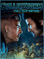 Bulletstorm: Full Clip Edition (2017) (Steam-Rip от Fisher) PC
