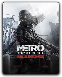 Metro 2033 - Redux (2014) (RePack от qoob) PC