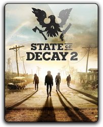 State of Decay 2 (2018) (RePack от qoob) PC