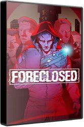 FORECLOSED (2021/Лицензия) PC