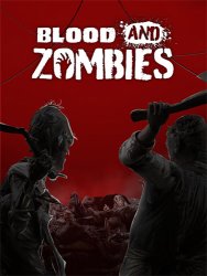 Blood And Zombies (2022/Лицензия) PC