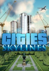 Cities: Skylines - Collection (2015) (RePack от FitGirl) PC
