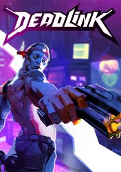 Deadlink (2023) (RePack от FitGirl) PC