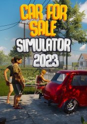 Car For Sale Simulator 2023 (2023) (RePack от Chovka) PC