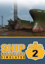 Ship Graveyard Simulator 2 (2023) (RePack от Wanterlude) PC