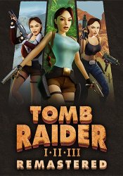Tomb Raider I-III Remastered Starring Lara Croft (2024) (RePack от Wanterlude) PC