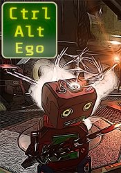 Ctrl Alt Ego: Ego Tunes Edition (2022) (RePack от FitGirl) PC