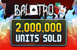 Для Balatro приготовлено крупное обновление и продажи в два миллиона копий