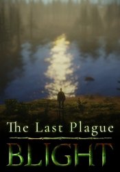 The Last Plague: Blight (2024) (RePack от Pioneer) PC