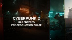 Теперь официально - Cyberpunk 2 находится в стадии препродакшена